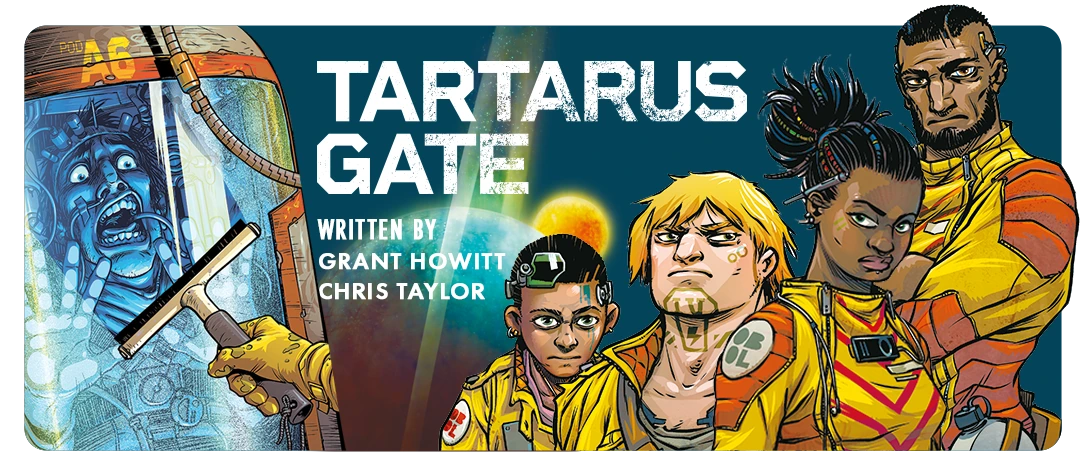 Postcard for Tartarus Gate which shows a cryogenic chamber with a distressed person pressed up against the glass, and a selection of characters on the right with are in yellow and orange jumpsuits. Text reads 'Written by Grant Howitt and Chris Taylor'. 
