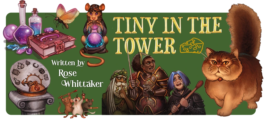 Postcard for Tiny in the Tower which shows a selection of fantasy objects like potion bottles and books. Some mice and human characters wielding matchsticks and pins are near the bottom, and on the right is a fluffy, pompous-looking ginger cat. Text reads 'Written by Rose Whittaker'. 